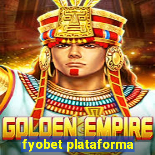 fyobet plataforma